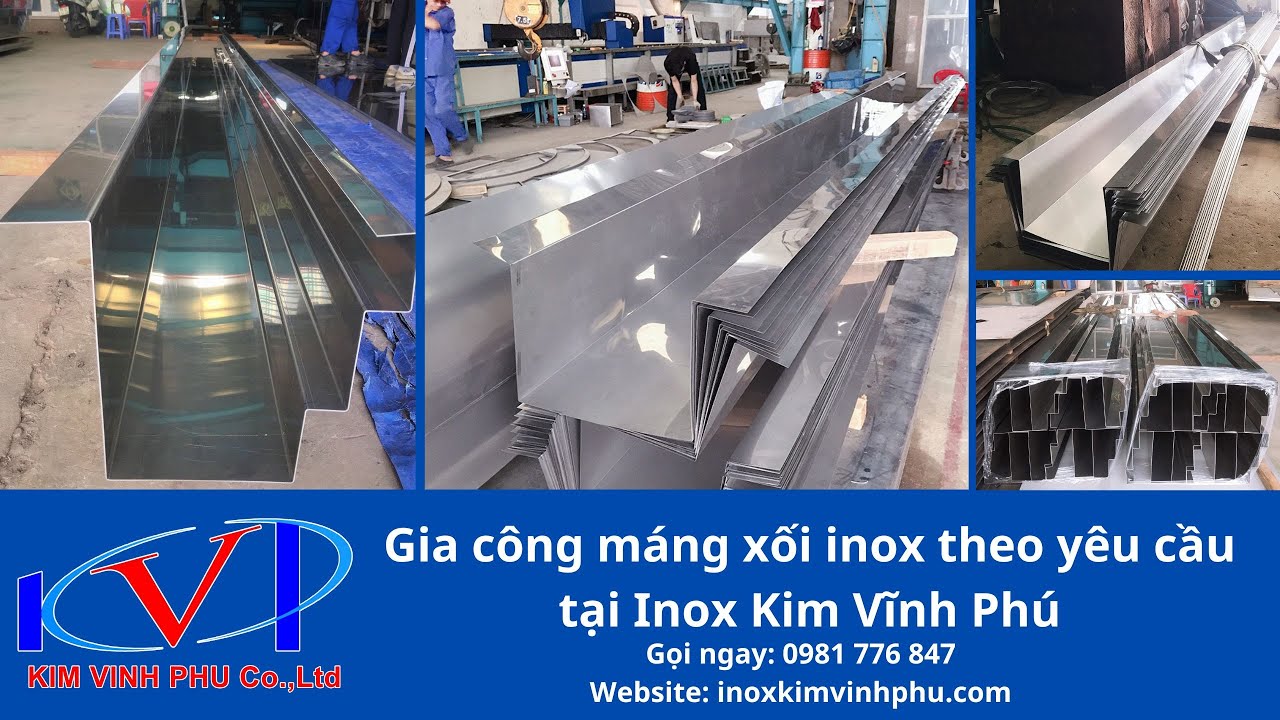 Gia công máng xối inox theo yêu cầu tại HCM - Inox Kim Vĩnh Phú