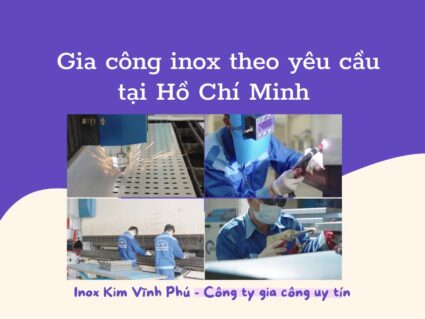 Xưởng gia công inox theo yêu cầu