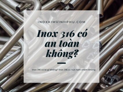 inox 316 có an toàn không