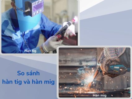 So sánh hàn tig và mig